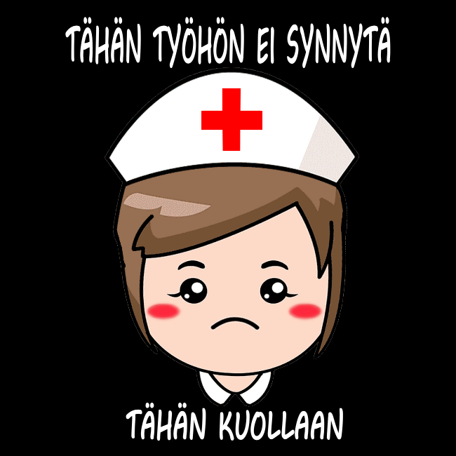 NAISTEN T-PAITA - TÄHÄN TYÖHÖN... SAIRAANHOITAJA (00 2516)