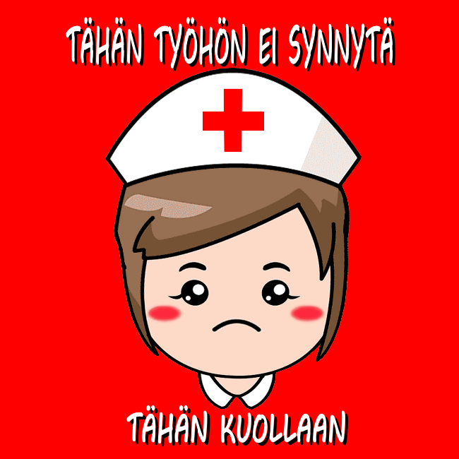 NAISTEN T-PAITA - TÄHÄN TYÖHÖN... SAIRAANHOITAJA (00 2516)