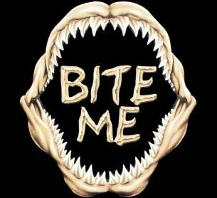 BITE ME (439)