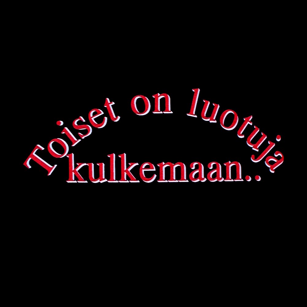 TOISET ON LUOTUJA KULKEMAAN... (571)