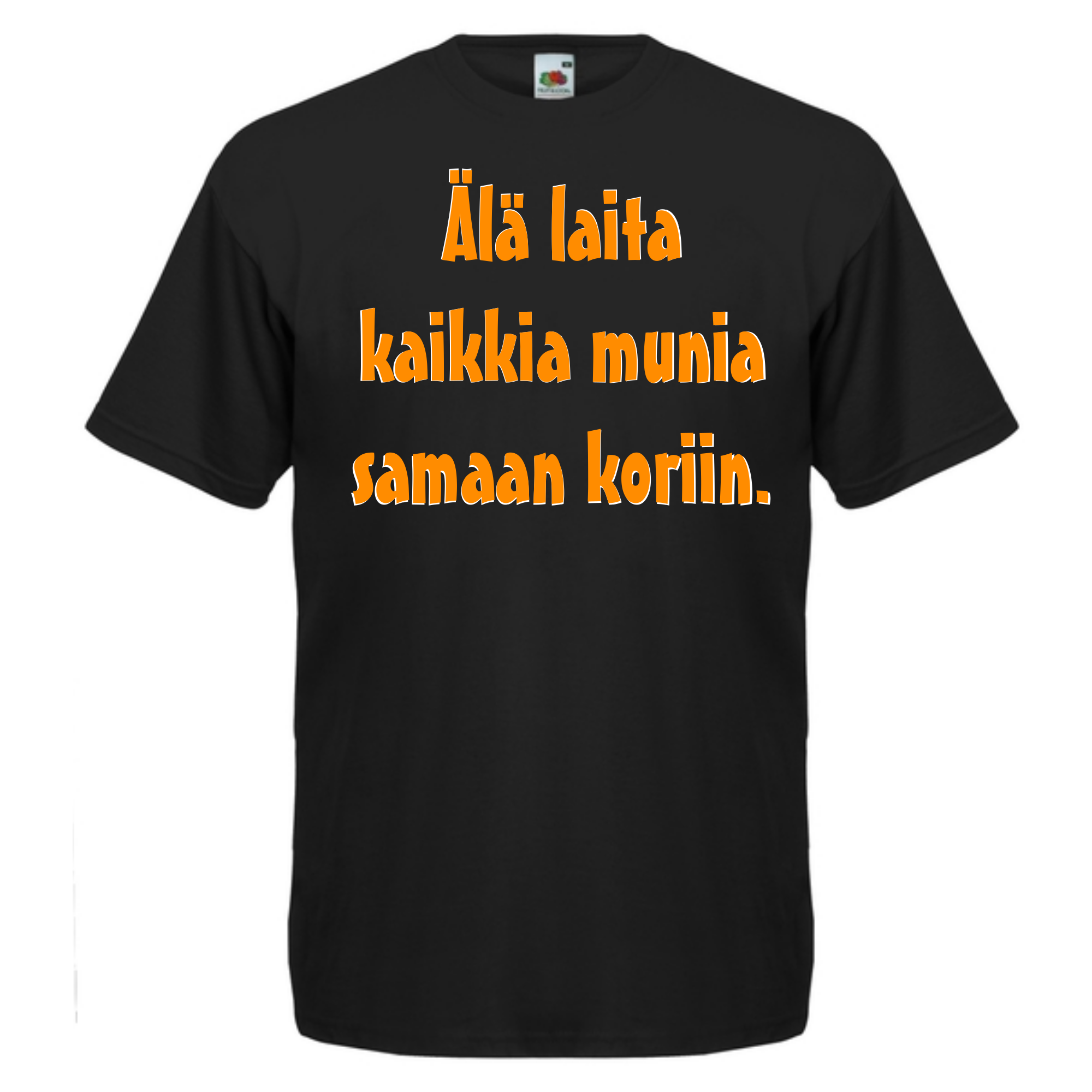 T-PAITA musta - Älä laita kaikkia munia samaan koriin. (5000)