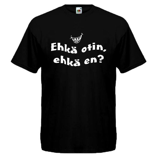 T-PAITA musta - Ehkä otin, ehkä en? (3084)