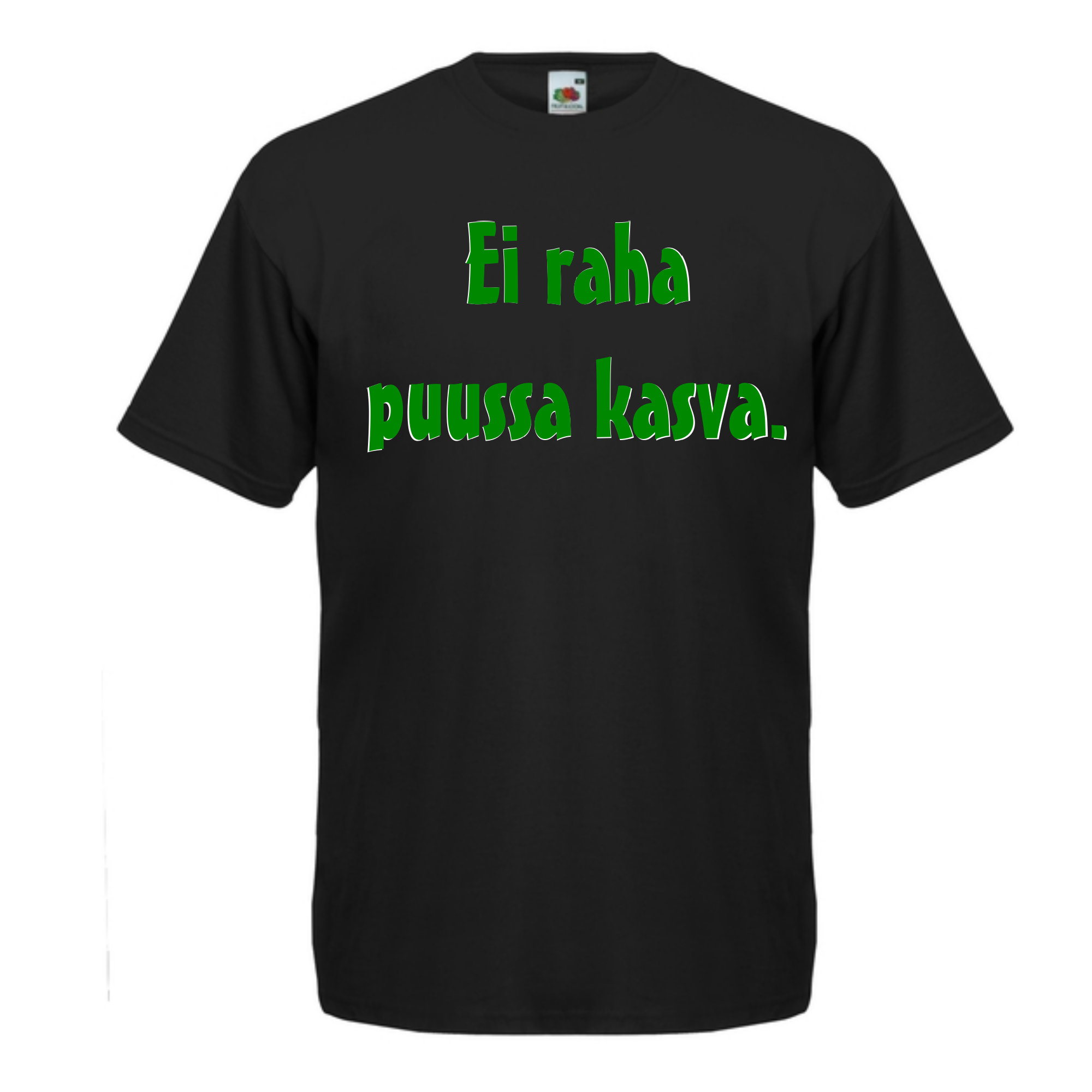 T-PAITA musta - Ei raha puussa kasva. (5070)
