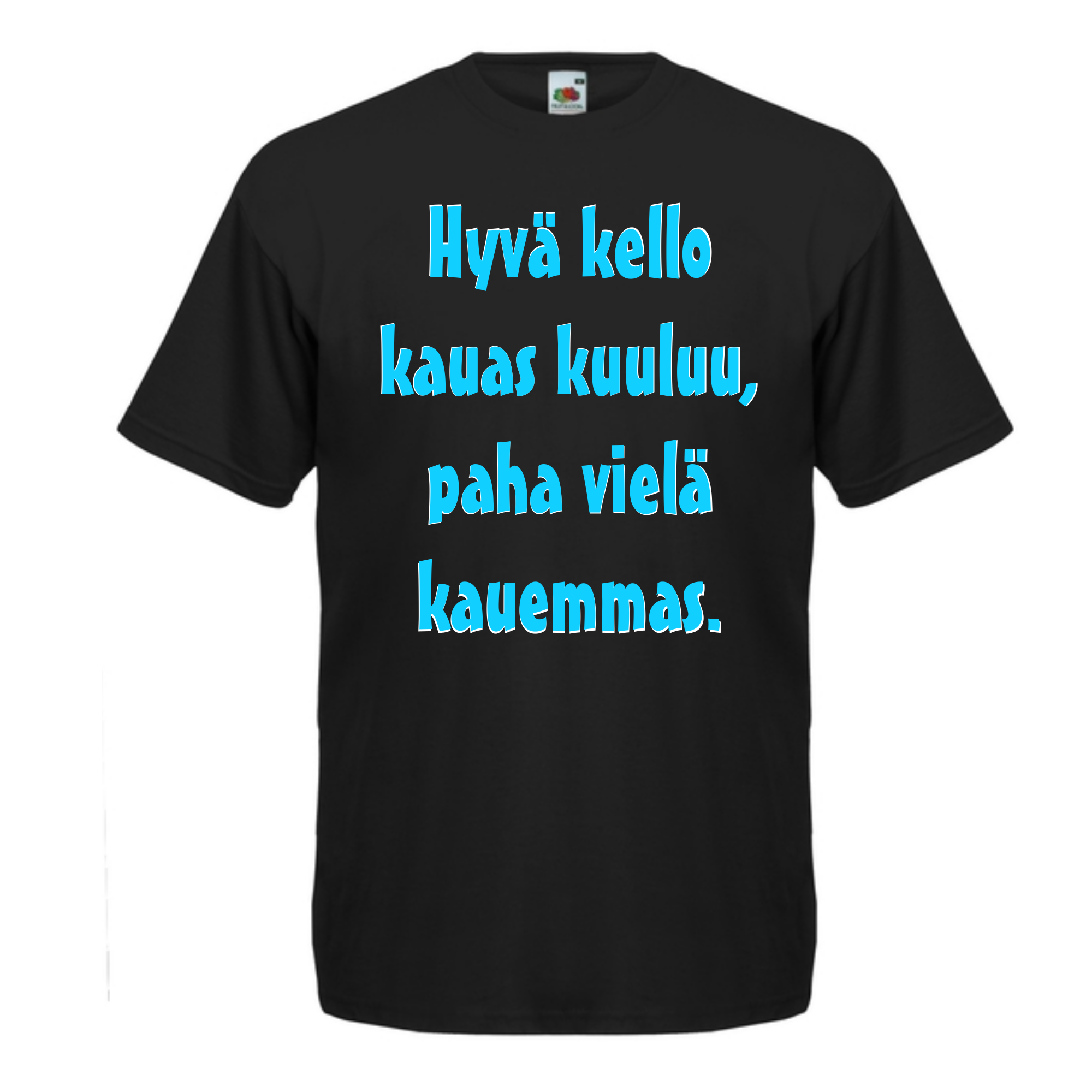 T-PAITA musta - Hyvä kello kauas kuuluu, paha vielä kauemmas. (5051)
