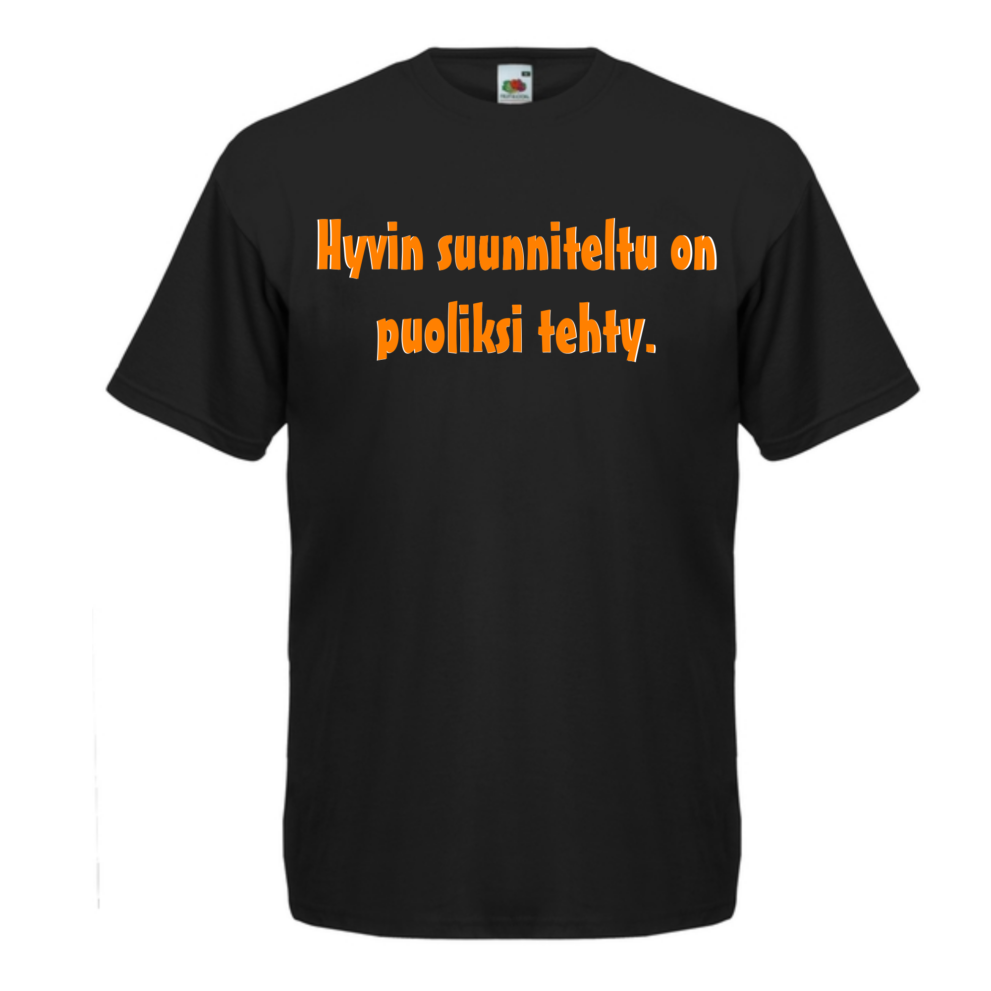 T-PAITA musta - Hyvin suunniteltu on puoliksi tehty. (5053)