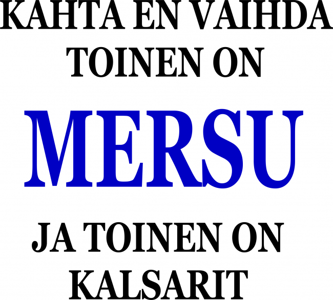 T-paita - KAHTA EN VAIHDA MERSUA JA KALSAREITA (00 1954V)