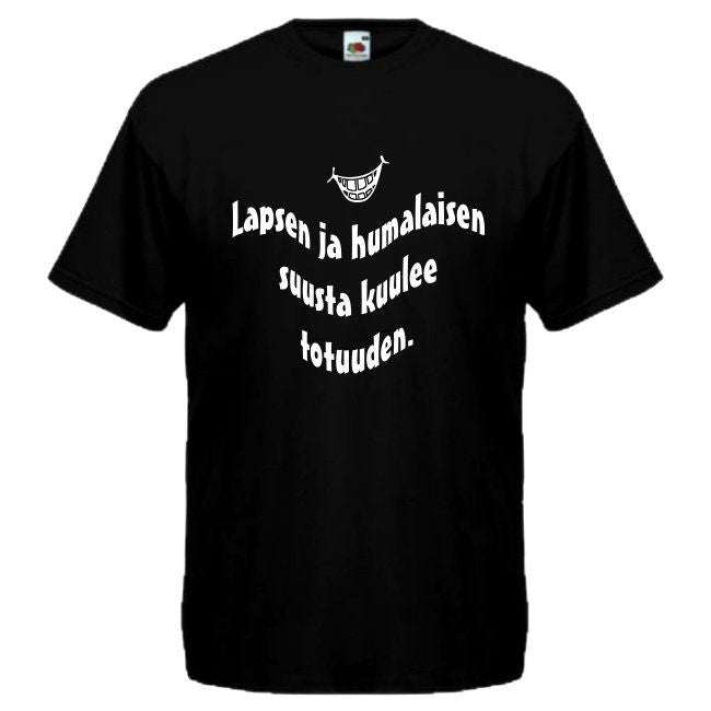 T-PAITA musta - Lapsen ja humalaisen suusta kuulee totuuden.