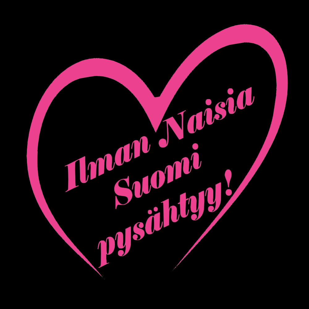 NAISTEN T-PAITA "ILMAN NAISIA SUOMI PYSÄHTYY!" (00 459)