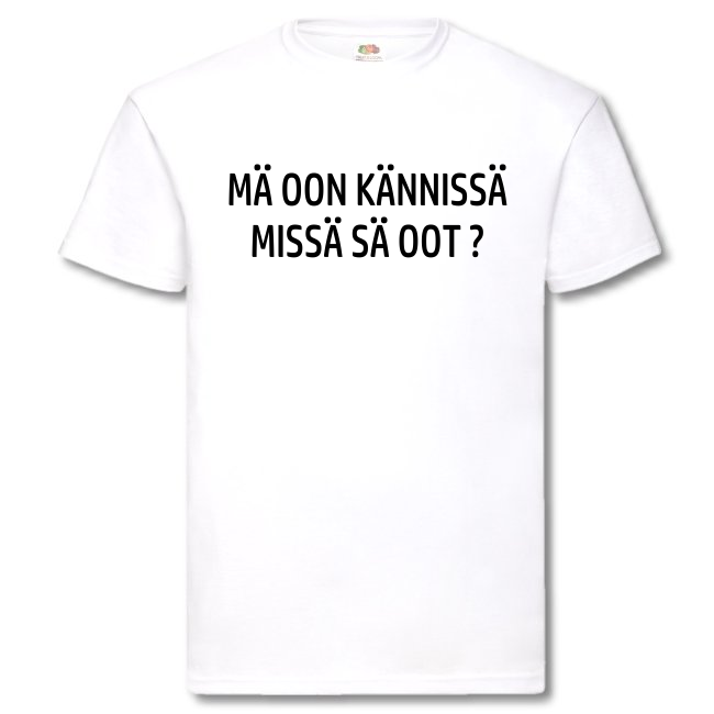 T-PAITA - MÄ OON KÄNNISSÄ MISSÄ SÄ OOT ? (00 1894A)