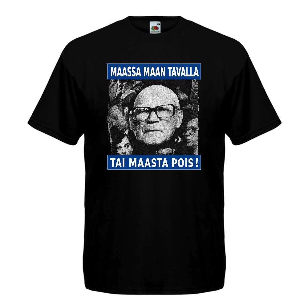 T-PAITA- KEKKONEN MAASSA MAAN TAVALLA TAI MAASTA POIS! (00 754)