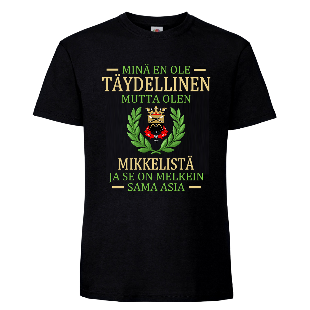 T-PAITA MELKEIN TÄYDELLINEN - OMALLA PAIKKAKUNNALLA