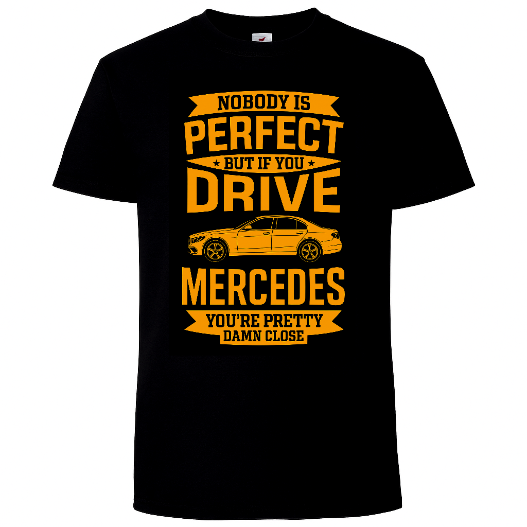 T-PAITA - NOBODY IS PERFECT..... MERCEDES (00 706)