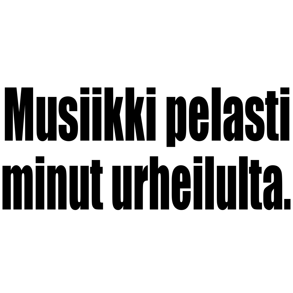 MUSIIKKI PELASTI MINUT URHEILULTA (769)