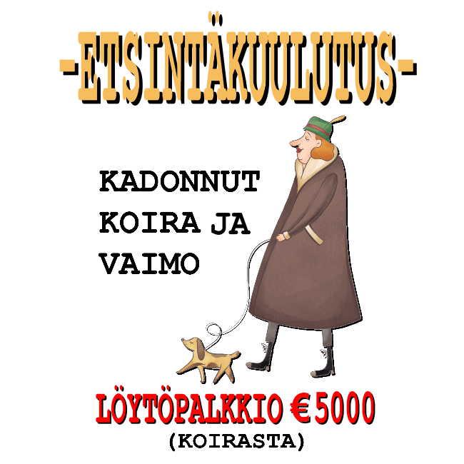 T-PAITA -  ETSINTÄKUULUTUS: KADONNUT KOIRA JA VAIMO (2616)