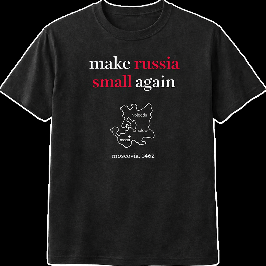 T-PAITA- MAKE RUSSIA SMALL AGAIN